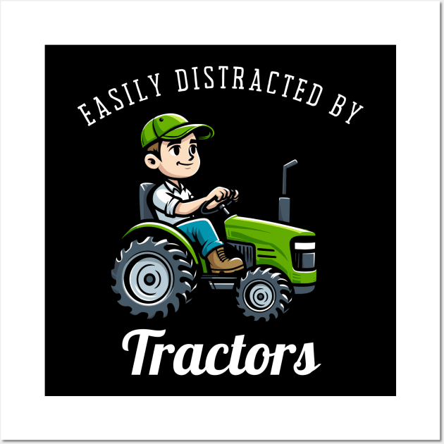 Easily Distracted By Tractors Wall Art by Etopix